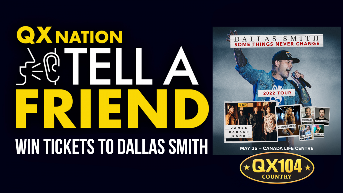 QX Nation Tell A Friend - Dallas Smith
